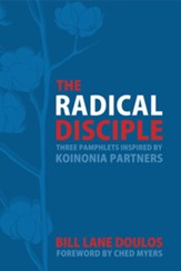 The Radical Disciple: Three Pamphlets Inspired by Koinonia Partners - eBook