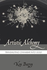 Artistic Alchemy: Transmuting Cinnabar into Gold - eBook