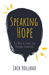 Speaking Hope: The Body of Christ and Pastoral Counseling - eBook