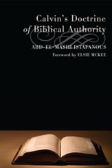 Calvin's Doctrine of Biblical Authority - eBook