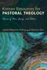 Korean Resources for Pastoral Theology: Dance of Han, Jeong, and Salim - eBook