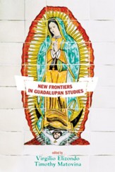 New Frontiers in Guadalupan Studies - eBook