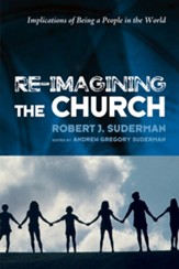Re-Imagining the Church: Implications of Being a People in the World - eBook