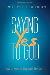 Saying Yes to God: How to Keep in Step with the Spirit - eBook