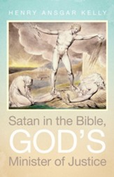 Satan in the Bible, God's Minister of Justice - eBook
