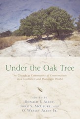 Under the Oak Tree: The Church as Community of Conversation in a Conflicted and Pluralistic World - eBook