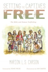 Setting the Captives Free: The Bible and Human Trafficking - eBook