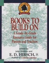 Books to Build On: A Grade-By-Grade Resource Guide for Parents and Teachers - eBook
