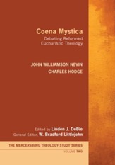 Coena Mystica: Debating Reformed Eucharistic Theology - eBook