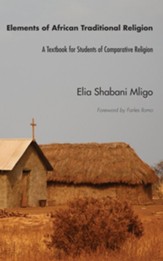 Elements of African Traditional Religion: A Textbook for Students of Comparative Religion - eBook