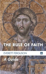 The Rule of Faith: A Guide - eBook