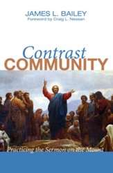 Contrast Community: Practicing the Sermon on the Mount - eBook