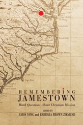 Remembering Jamestown: Hard Questions About Christian Mission - eBook