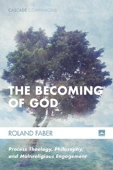 The Becoming of God: Process Theology, Philosophy, and Multireligious Engagement - eBook
