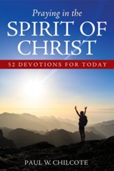 Praying in the Spirit of Christ: 52 Devotions for Today - eBook