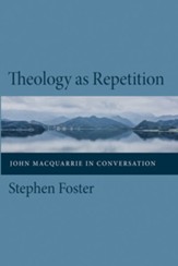 Theology as Repetition: John Macquarrie in Conversation - eBook
