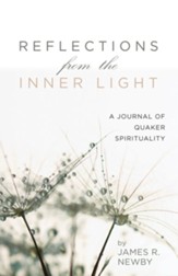 Reflections from the Inner Light: A Journal of Quaker Spirituality - eBook