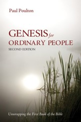 Genesis for Ordinary People, Second Edition: Unwrapping the First Book of the Bible - eBook