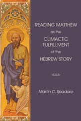 Reading Matthew as the Climactic Fulfillment of the Hebrew Story - eBook