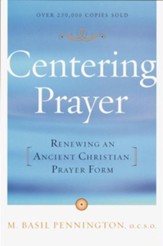 Centering Prayer: Renewing an Ancient Christian Prayer Form - eBook