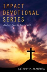Impact Devotional Series: Adding Fuel to Your Faith - eBook
