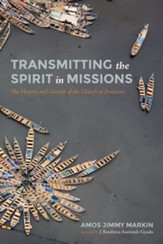 Transmitting the Spirit in Missions: The History and Growth of the Church of Pentecost - eBook