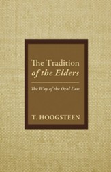 The Tradition of the Elders: The Way of the Oral Law - eBook