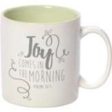Joy Comes In The Morning Mug, Stoneware