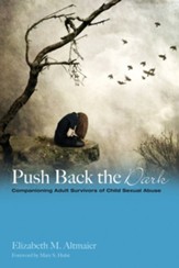 Push Back the Dark: Companioning Adult Survivors of Childhood Sexual Abuse - eBook