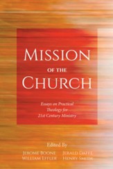 Mission of the Church: Essays on Practical Theology for 21st Century Ministry - eBook
