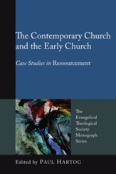 The Contemporary Church and the Early Church: Case Studies in Ressourcement - eBook