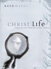 Christlife: Embracing Your True and Deepest Identity - eBook