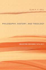 Philosophy, History, and Theology: Selected Reviews 1975-2011 - eBook