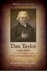 Dan Taylor (1738-1816), Baptist Leader and Pioneering Evangelical - eBook