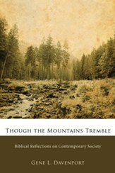 Though the Mountains Tremble: Biblical Reflections on Contemporary Society - eBook