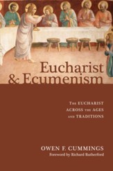 Eucharist and Ecumenism: The Eucharist across the Ages and Traditions - eBook