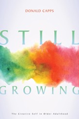 Still Growing: The Creative Self in Older Adulthood - eBook