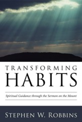 Transforming Habits: Spiritual Guidance through the Sermon on the Mount - eBook