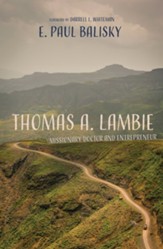 Thomas A. Lambie: Missionary Doctor and Entrepreneur - eBook