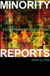 Minority Reports: Voicing Neglected Biblical Texts - eBook