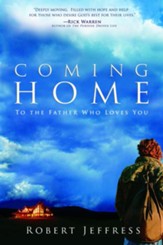Coming Home: To the Father Who Loves You - eBook