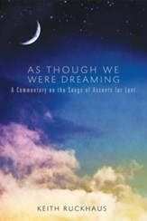 As Though We Were Dreaming: A Commentary on the Songs of Ascents for Lent - eBook