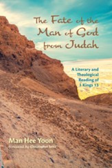 The Fate of the Man of God from Judah: A Literary and Theological Reading of 1 Kings 13 - eBook