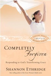 Completely Forgiven: Responding to God's Transforming Grace - eBook