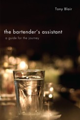 The Bartender's Assistant: A Guide for the Journey - eBook