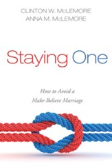 Staying One: How to Avoid a Make-Believe Marriage - eBook