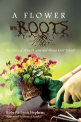 A Flower with Roots: The Story of Mary D. Jesse and Shokei Girls' School - eBook