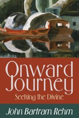 Onward Journey: Seeking the Divine - eBook
