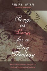 Songs as Locus for a Lay Theology: Moshe Walsalam Sastriyar and Sadhu Kochukunju Upadeshi - eBook