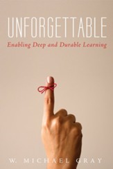 Unforgettable: Enabling Deep and Durable Learning - eBook